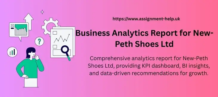 Business Analytics Report for New-Peth Shoes Ltd