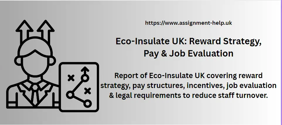 Eco-Insulate UK: Reward Strategy, Pay & Job Evaluation