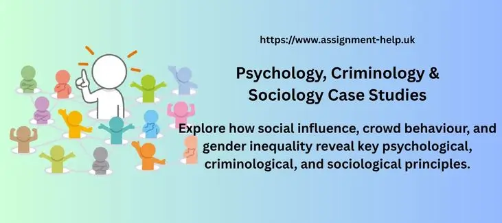 Psychology, Criminology & Sociology Case Studies