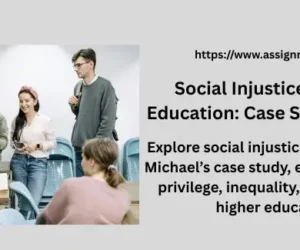 Social Injustice in Higher Education: Case Study Analysis
